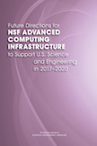 Future Directions for NSF Advanced Computing Infrastructure to Support US Science and Engineering in 2017-2020